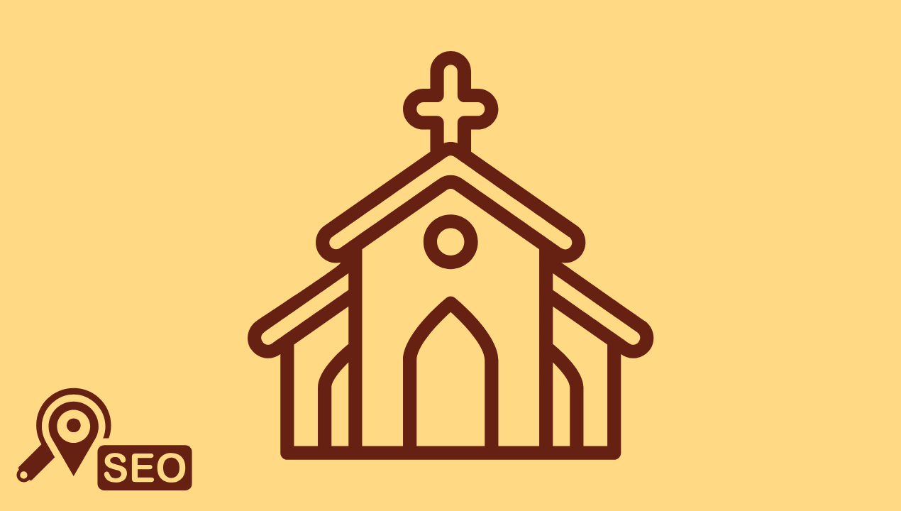 Church SEO A Complete Guide to Attracting Visitors with Local SEO